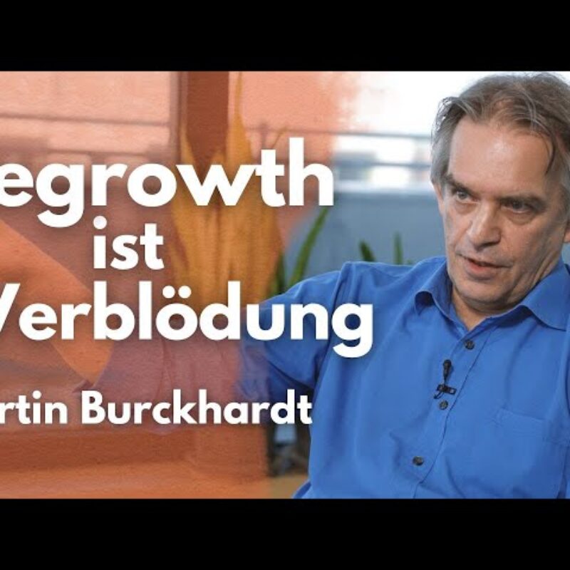 Martin Burckhardt: Degrowth und Knappheit