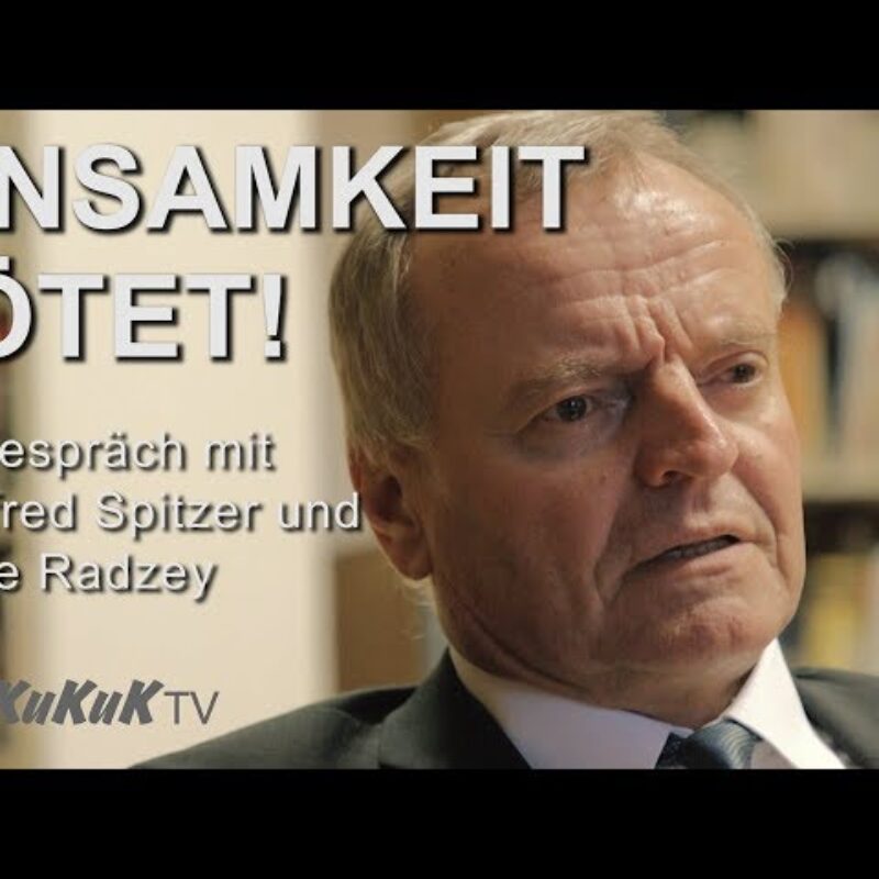 Manfred Spitzer: Einsamkeit tötet!